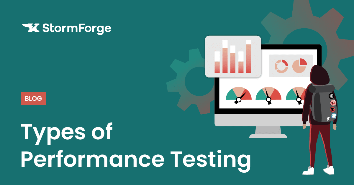 Types of Performance Testing | StormForge